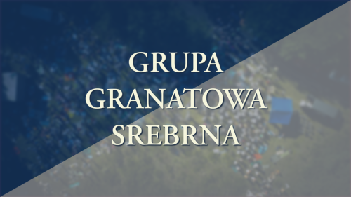 Grupa Granatowa Srebrna (8 sierpnia)