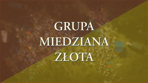 Grupa Miedziana Złota (8 sierpnia)